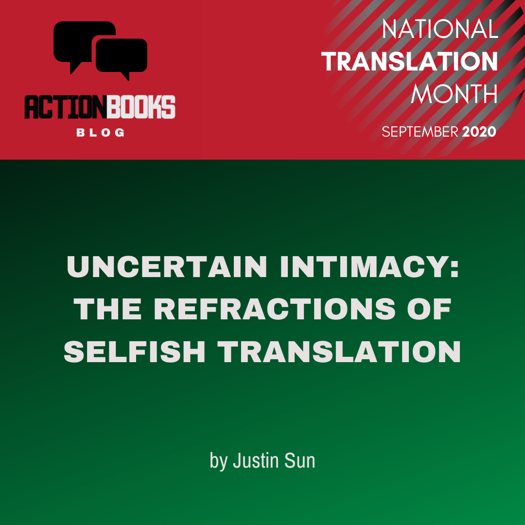 uncertain-intimacy-the-refractions-of-selfish-translation-by-justin